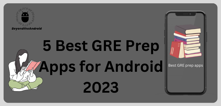 5 Best GRE Prep Apps for Android 2023