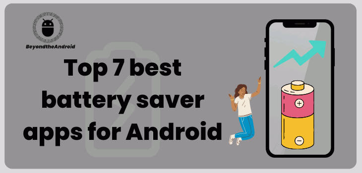 bypass Finde på Baron Top 7 Best Battery Saver Apps for Android in 2023
