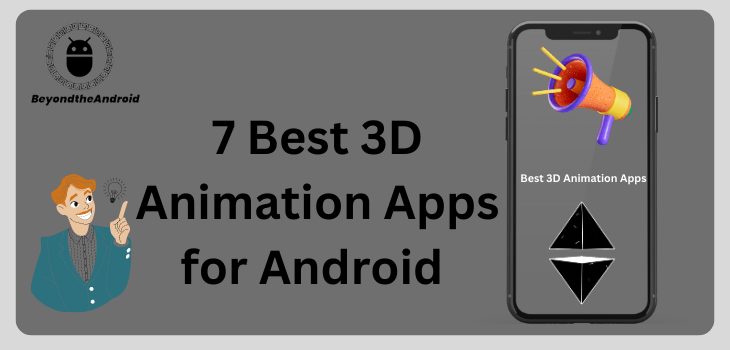 7 Best 3D Animation Apps for android (2023)