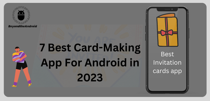 7 Best Card-Making App For Android in 2023