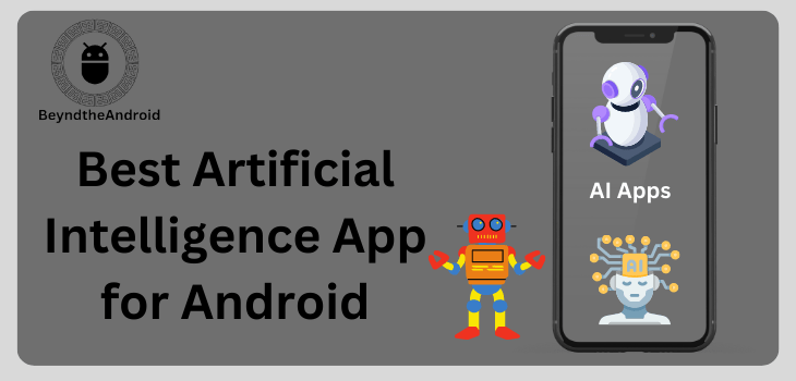 Best Artificial Intelligence Apps for Android